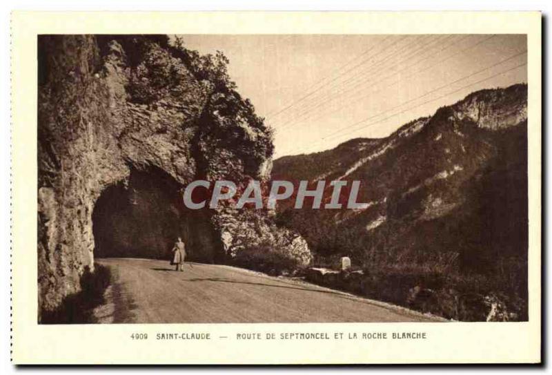 Old Postcard Saint Claude Septmoncel And Route De La Roche Blanche