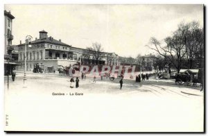 Switzerland - Geneva - Geneva - La Gare - Old Postcard