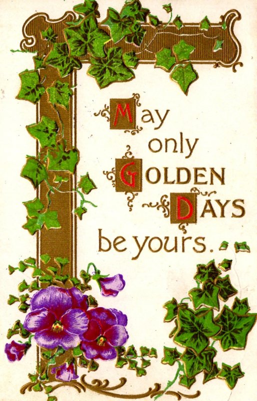 May only Golden Days be Yours - Embossed - in 1908