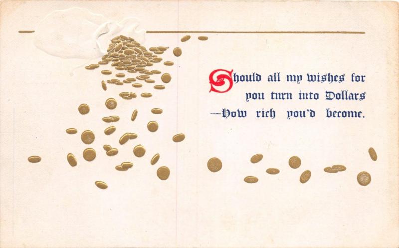 SHOULD ALL MY WISHES TURN INTO DOLLARS EMBOSSED GILT GREETING POSTCARD c1910s