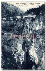 Old Postcard Dauphine Veneon valley of the Devil's Bridge near St Christophe ...