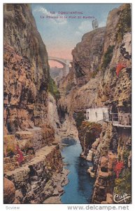 Le Rhumel Et Le Pont El Kantara, CONSTANTINE, Algeria, Africa, 1900-1910s