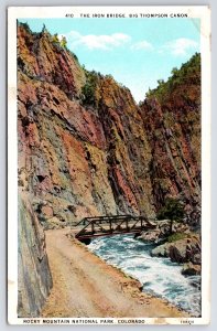 Rocky Mountain Park Colorado~Iron Bridge Big Thompson Canyon ~Vintage Postcard