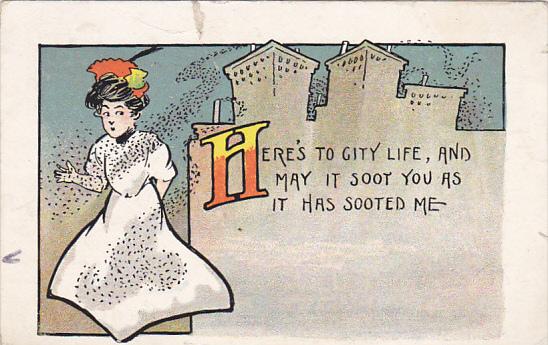 Humour Here's To City Life Woman Covered In Soot 1908
