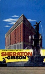 Sheraton-Gibson Hotel - Cincinnati, Ohio
