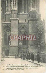 Old Postcard Reims in his years of bombing 1914 1917 The cathedral burned dow...