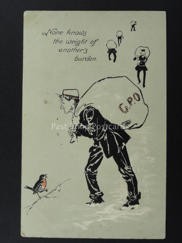 Postman G.P.O. NONE KNOWS THE WEIGHT OF ANOTHERS BURDEN c1902 UB PC by E. Nister