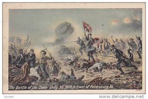 The Battle Of The Crater, July 30, 1864, In Front Of Petersburg, Virginia, 19...