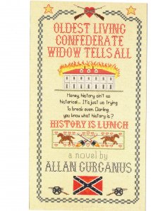 Oldest Living Confederate Widow Tells All, Novel by Allan Gurganus 1989