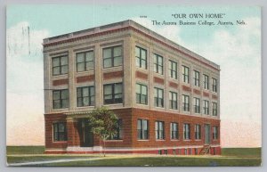 Aurora Nebraska~Our Own Home~Business College~Vintage Postcard