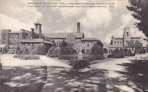 Indiana Entrance To Victory Nool Motherhouse And Novitiate Of Our Lady Of Vic...