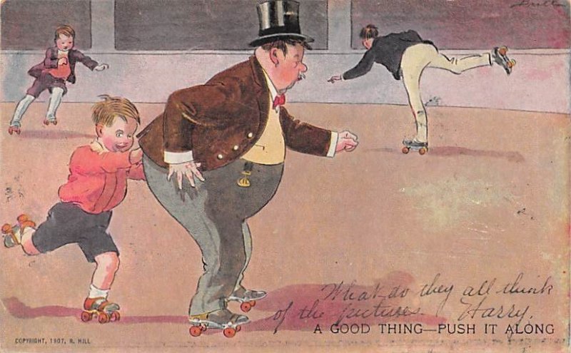 Artist R. Hill, A Good Thing, Push it Along, Roller Skating PU 1907 writing o...