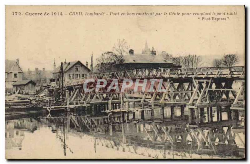 Old Postcard Army bombards Creil wooden bridge built by the Genie to replace ...