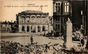 CPA CHAUNY Le Palais de Justice. apres la retraite allemande (665611)