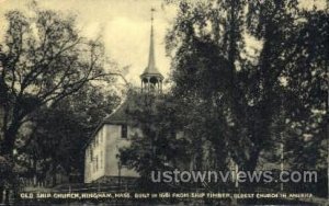 Old Ship Church - Hingham, Massachusetts MA Postcard