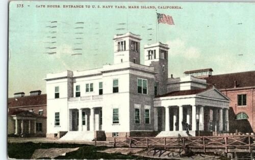 C.1907 Gate House Entrance to U.S. Navy Yard Mare Island, CA Postcard P122 