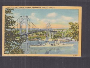 OREGON, PORTLAND, BATTLESHIP PASSING UNDER St. JOHN'S BRIDGE, c1940 ppc., unused