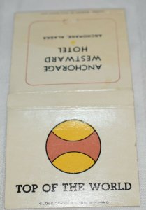 Top of the World Anchorage Westward Hotel 30 Strike Matchbook Cover