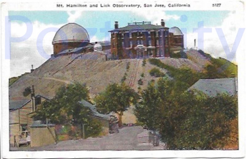 MT. HAMILTON AND LICK OBSERVATORY SAN JOSE CAL