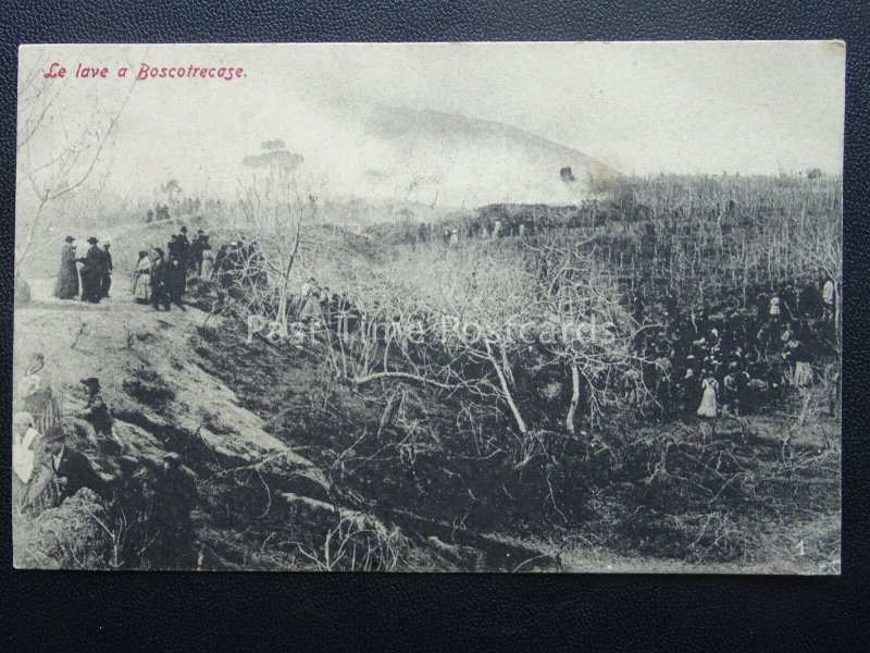 Italy Vesuvius Eruzione del Vesuvio LE LEVA AT BOSCOTRECASE Naples c1906 RARE PC