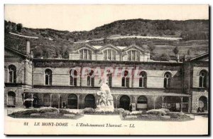 Le Mont Dore - L & # 39Etablissement Thermal - Old Postcard