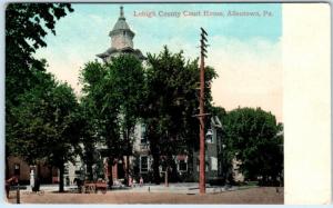 ALLENTOWN, Pennsylvania  PA   LEHIGH COUNTY COURT HOUSE 1909    Postcard