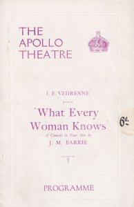 J E Vedrenne's What Every Woman Knows by J M Barrie Theatre Programme