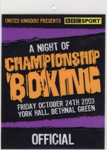 A Night Of Championship Boxing BBC 2003 Bethnal Green Press Pass