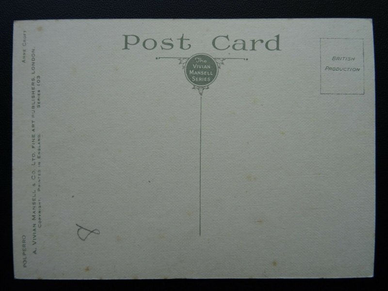 Cornwall POLPERRO c1930's Anne Croft Postcard by Vivian Mansell 103