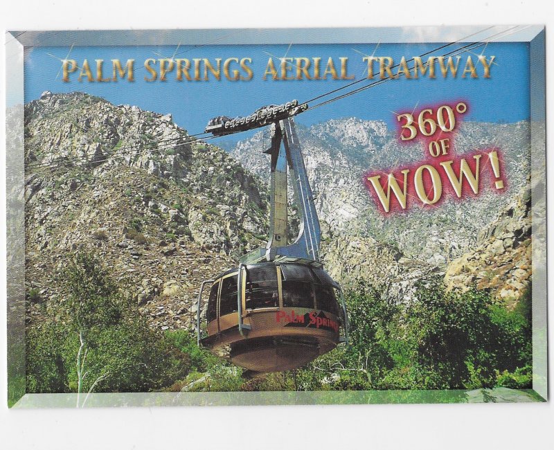 Palm Springs Aerial Tramway 360 Degrees of Wow! Palm Springs California 4 by 6