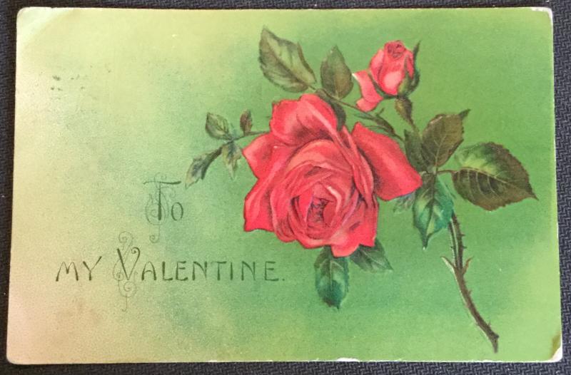Postcard Used Missing Stamp “To My Valentine” Flowers/Rose Embossed LB
