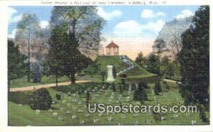 Indian Mound, National Military Cemetery - Vicksburg, Mississippi MS Postcard