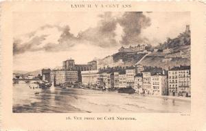 B38533 Lyon il a Cent ans vue prise du Cafe Neptune   france