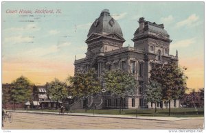 Court House , ROCKFORD , Illinois , PU-1911