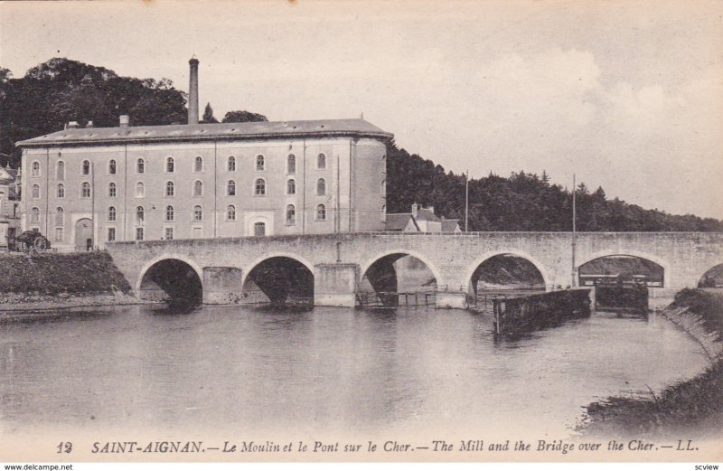 SAINT-AIGNAN, Loir et Cher, France, 1900-10s; Le Moulin et le Pont sur le Che...