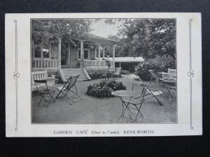 Warwickshire KENILWORTH GARDEN CAFE (close to Castle) Old Postcard