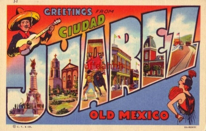 GREETINGS FROM CIUDAD JUAREZ OLD MEXICO various views