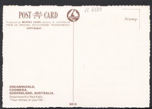 Australia Postcard - Ned Kelly, Dreamworld, Coomera, Queensland  LC4680