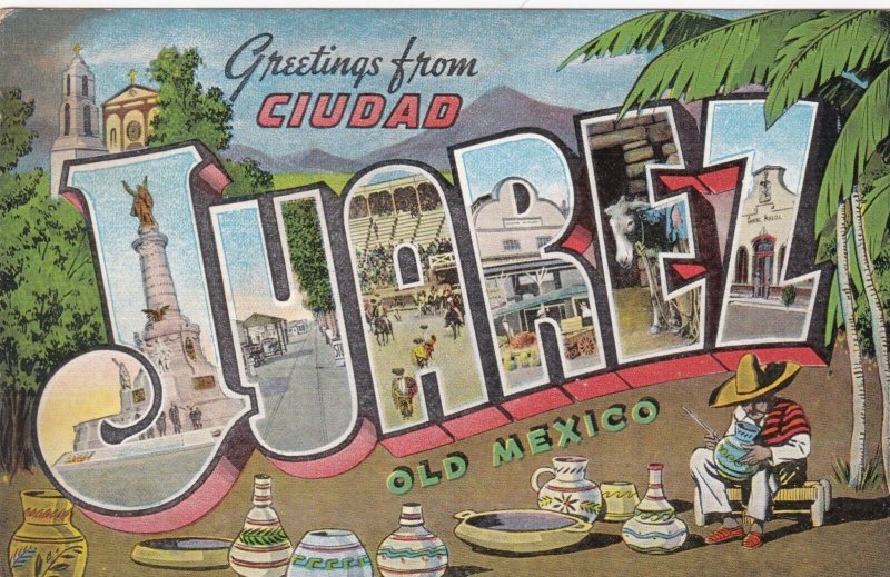 Mexico Greetings From Ciudad Juarez Large Letter Linen sk2415a