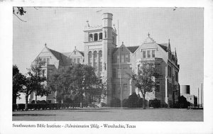 Southwestern Bible Institute Administration Bldg  - Waxahachie, Texas TX  