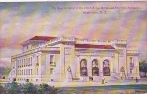 Washington D C New Building Of The International Bureau Of American Republics