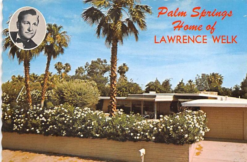 Lawrence Welk - Palm Springs, California