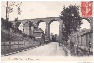 BARENTIN, Seine Maritime, France; Le Viaduc, PU-1908