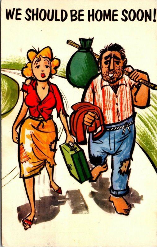 Postcard We Should Be Home Soon! CARTOON HUMOR COUPLE VINTAGE POSTED PC 