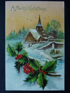 A MERRY CHRISTMAS Holly & Church Winter Scene c1906 Postcard