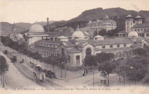 France La Bourboule Le Grand Etablissement des Thermes et Avenue de la Gare