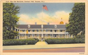 The Old Barracks, Erected 1758 Trenton, New Jersey  