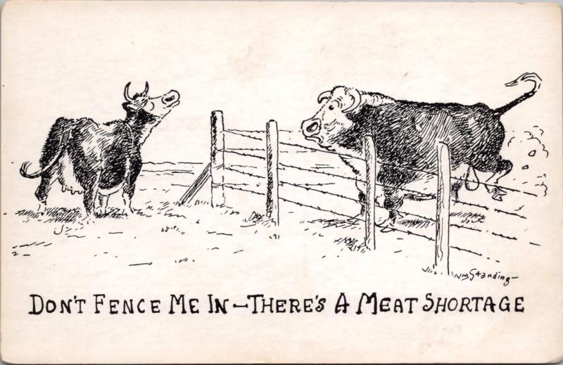 'Don't Fence Me In - Meat Shortage' Cow Bull Humor WM Standing Art Postcard D40