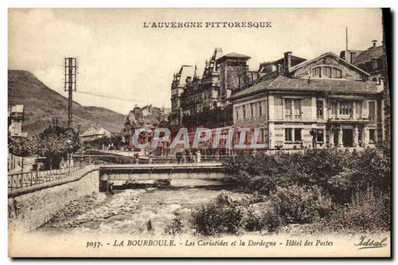 Old Postcard La Bourboule The Caryatids And The Dordogne Hotel des Postes