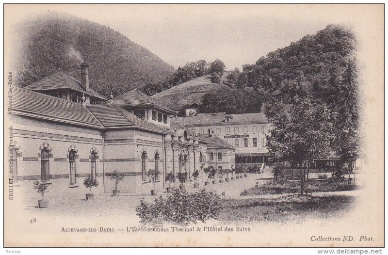 ALLEVARD-LES-BAINS, Isere, France; L'Establissement Thermal & l'Hotel des Bai...